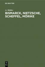 Cover-Bild Bismarck, Nietzsche, Scheffel, Mörike