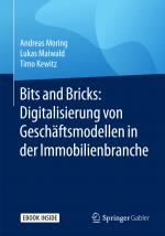 Cover-Bild Bits and Bricks: Digitalisierung von Geschäftsmodellen in der Immobilienbranche