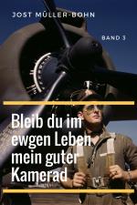 Cover-Bild Bleib du im ewgen Leben mein guter Kamerad - Band III