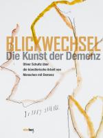 Cover-Bild Blickwechsel. Die Kunst der Demenz