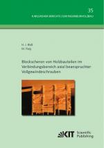 Cover-Bild Blockscheren von Holzbauteilen im Verbindungsbereich axial beanspruchter Vollgewindeschrauben