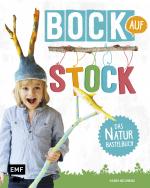 Cover-Bild Bock auf Stock – Das Naturbastelbuch