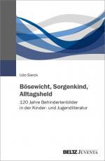 Cover-Bild Bösewicht, Sorgenkind, Alltagsheld