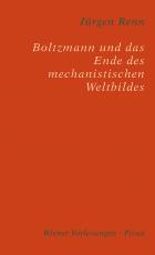 Cover-Bild Boltzmann und das Ende des mechanistischen Weltbildes