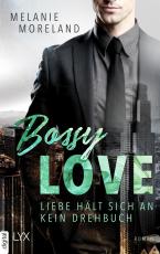 Cover-Bild Bossy Love - Liebe hält sich an kein Drehbuch