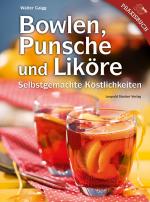 Cover-Bild Bowlen, Punsche und Liköre