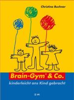 Cover-Bild Brain-Gym & Co. - kinderleicht ans Kind gebracht