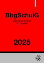 Cover-Bild Brandenburgisches Schulgesetz - BbgSchulG 2025