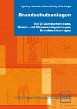 Cover-Bild Brandschutzanlagen, Teil 2: Gaslöschanlagen, Rauch- und Wärmeabzugsanlagen, Brandmeldeanlagen