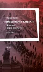 Cover-Bild »Brauchen wir Ketzer?« – Stimmen gegen die Macht