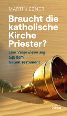 Cover-Bild Braucht die Katholische Kirche Priester?