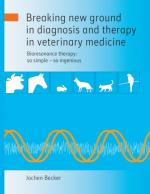 Cover-Bild Breaking new ground in diagnosis and therapy in veterinary medicine