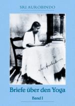 Cover-Bild Briefe über den Yoga Bd. 1