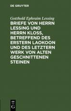 Cover-Bild Briefe von Herrn Lessing und Herrn Kloß, betreffend des erstern Laokoon und des letztern Werk von alten geschnittenen Steinen