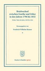 Cover-Bild Briefwechsel zwischen Goethe und Zelter in den Jahren 1796 bis 1832.