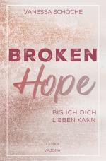 Cover-Bild BROKEN Hope - Bis ich dich lieben kann