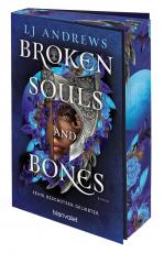 Cover-Bild Broken Souls and Bones - Feind. Beschützer. Geliebter.