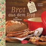 Cover-Bild Brot aus dem gusseisernen Topf - Rezepte zum Brotbacken