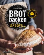 Cover-Bild Brot backen auf dem Gasgrill. Der Feuerbäcker - Die besten Rezepte