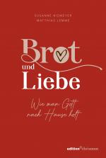 Cover-Bild Brot und Liebe. Wie man Gott nach Hause holt.