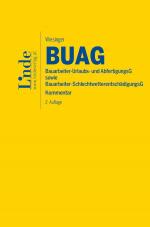 Cover-Bild BUAG | Bauarbeiter-Urlaubs- und Abfertigungsgesetz sowie Bauarbeiter-Schlechtwetterentschädigungsgesetz