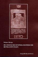 Cover-Bild Buchgeschichtsphilosophische Betrachtungen: Habent sua fata libelli - und - G. W. Leibniz zwischen Vorstellung und Wirklichkeit