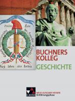 Cover-Bild Buchners Kolleg Geschichte – Ausgabe Hessen / Buchners Kolleg Geschichte Hessen Einführungsphase