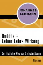 Cover-Bild Buddha – Leben, Lehre, Wirkung