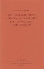 Cover-Bild Büchervernichtung und Zensur des Geistes bei Heiden, Juden und Christen