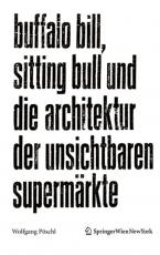 Cover-Bild Buffalo Bill, Sitting Bull und die Architektur der unsichtbaren Supermärkte