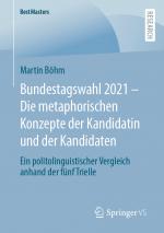 Cover-Bild Bundestagswahl 2021 – Die metaphorischen Konzepte der Kandidatin und der Kandidaten