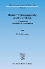 Cover-Bild Bundesverfassungsgericht und Strafvollzug.