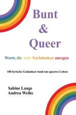 Cover-Bild Bunt & Queer - Worte, die zum Nachdenken anregen
