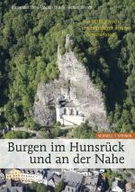 Cover-Bild Burgen im Hunsrück und an der Nahe "... wo trotzig noch ein mächtiger Thurm herabschaut"
