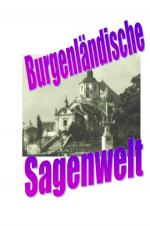 Cover-Bild Burgenländische Sagenwelt Friedrich Moser