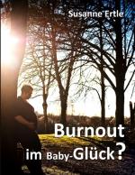 Cover-Bild Burnout im Baby-Glück?