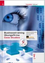 Cover-Bild Businesstraining, Projektmanagement, Übungsfirma und Case Studies V HAK inkl. digitalem Zusatzpaket