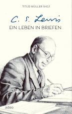 Cover-Bild C.S. Lewis - Ein Leben in Briefen