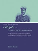 Cover-Bild Caligula - Wilhelm II. und der Caesarenwahnsinn
