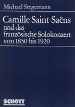 Cover-Bild Camille Saint-Saëns und das französische Solokonzert von 1850 bis 1920