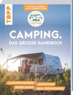 Cover-Bild Camping. Das große Handbuch. Von den Machern von CamperStyle.de