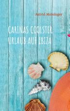 Cover-Bild Carinas coolster Urlaub auf Ibiza