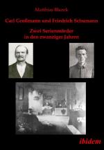 Cover-Bild Carl Großmann und Friedrich Schumann. Zwei Serienmörder in den zwanziger Jahren