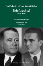 Cover-Bild Carl Schmitt – Ernst Rudolf Huber: Briefwechsel 1926–1981.