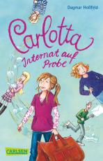 Cover-Bild Carlotta 1: Carlotta - Internat auf Probe