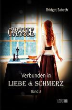 Cover-Bild Cassie / CASSIE - VERBUNDEN IN LIEBE & SCHMERZ