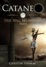 Cover-Bild Cataneo - Der Weg Splendors. Band 1