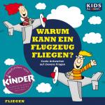 Cover-Bild CD WISSEN Junior - KIDS Academy - Warum kann ein Flugzeug fliegen?
