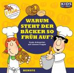 Cover-Bild CD WISSEN Junior - KIDS Academy - Warum steht der Bäcker so früh auf?