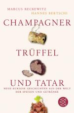 Cover-Bild Champagner, Trüffel und Tatar